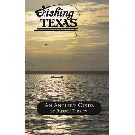 Fishing Texas: An Angler’s Guide