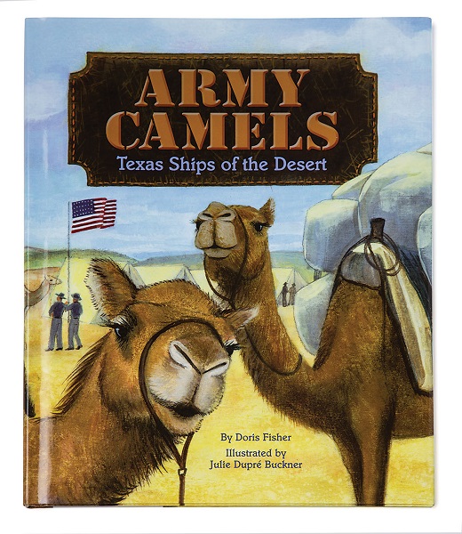 Army Camels: Texas Ships of the Desert